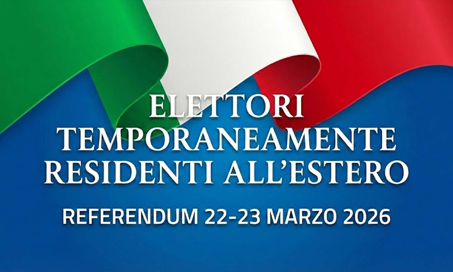Referendum 22-23 marzo 2026 - Elettori temporaneamente residenti all'estero